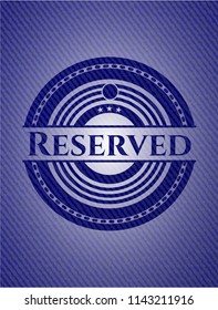 Reserved emblem with jean background