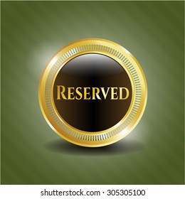 Reserved gold shiny emblem