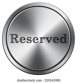 Reserved icon. Internet button on white background. EPS10 Vector. 
