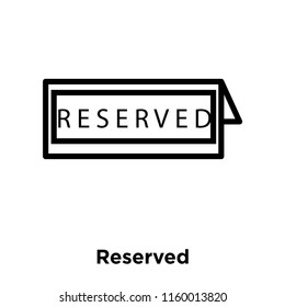 Reserved icon vector isolated on white background, Reserved transparent sign , line or linear sign, element design in outline style