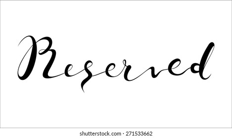 Reserved Modern Brush Lettering Calligraphy Background Logotype.