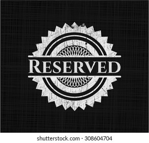 Reserved on chalkboard