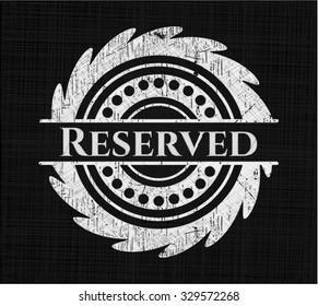 Reserved on chalkboard