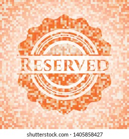 Reserved orange mosaic emblem. Vector Illustration. Detailed.