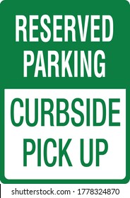 Reserved Parking Curbside Pick Up Sign 2