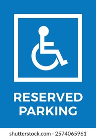 Reserved Parking Sign for Wheelchair Users. Accessibility Icon.