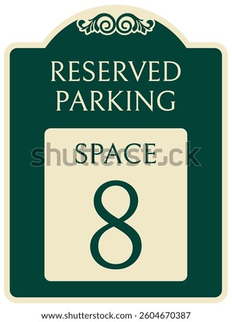 Reserved parking space number sign