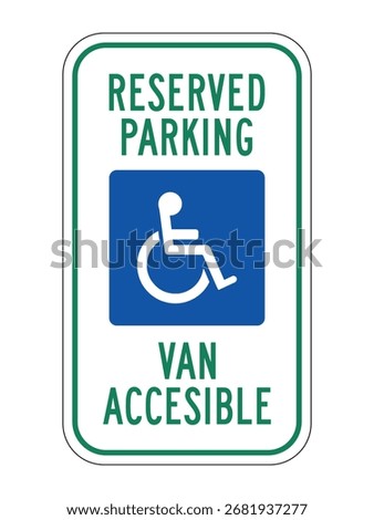 Reserved Parking Van Accessible Sign – Wheelchair Symbol with Green Border for ADA-Compliant Vehicle Access High-Quality Vectorial Stock Image