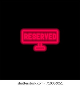 Reserved red glowing neon ui ux icon. Glowing sign logo vector