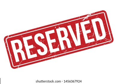 Reserved Rubber Stamp. Reserved Rubber Grunge Stamp Seal Vector Illustration - Vector