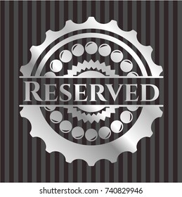 Reserved silvery badge