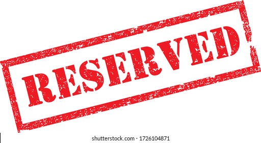 Reserved Stamp. Red Text Rubber Stamp Ink - Vector.