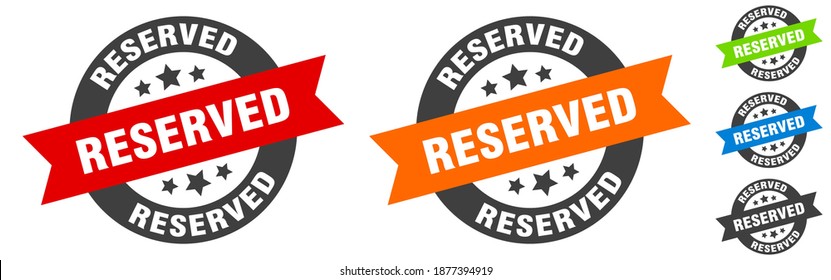 reserved stamp. reserved round ribbon sticker. label