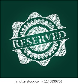 Reserved written with chalkboard texture