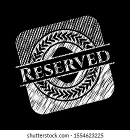Reserved written with chalkboard texture. Vector Illustration. Detailed.