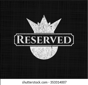 Reserved written on a blackboard