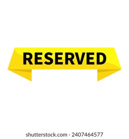 Reserved In Yellow Ribbon Rectangle Shape For Booking Advertisement Business Marketing Social Media Information
