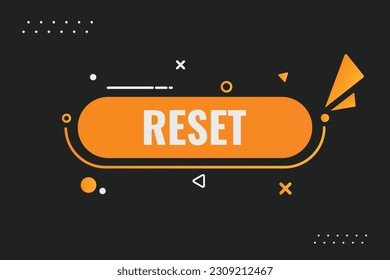 Reset Button. Speech Bubble, Banner Label Reset