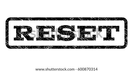 Reset watermark stamp. Text tag inside rounded rectangle frame with grunge design style. Rubber seal stamp with unclean texture. Vector black ink imprint on a white background.