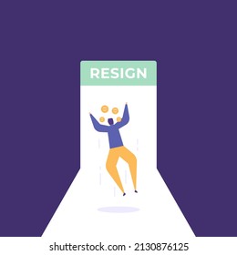 Resign For Success, Resign For Freedom. Out Of Work To Be Free. Stop Working To Be Happy. A Man Who Is Happy Because He Has Quit His Job. Former Employee. Flat Cartoon Illustrations. Design Concept