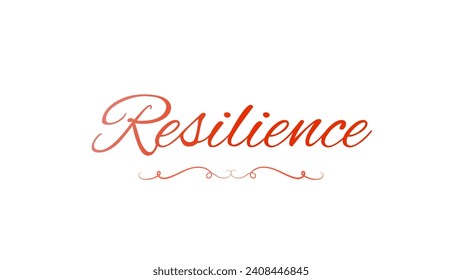 Resilience Inspirational and motivational quotes custom typography for your designs: for prints, posters, cards Inspirational Motivational Quote. can be use for stickers, bookmarks and t shirt design.