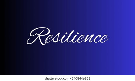 Resilience Inspirational and motivational quotes custom typography for your designs: for prints, posters, cards Inspirational Motivational Quote. can be use for stickers, bookmarks and t shirt design.