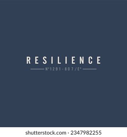 Resilience typography slogan for t shirt printing, tee graphic design.  