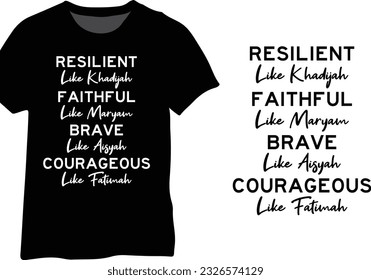 Resilient Like Khadijah Faithful Like Maryam Brave Like Aisyah Courageous Like Fatimah Islamic Feminisms Design