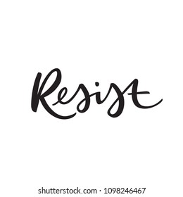 Resist! Black lettering on white background. Feminism concept. Girl Power. Breast cancer. Perfect for banners, stickers, posters, patches.