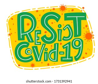 Resist COVID-19 lettering. People activity popular during coronavirus quarantine. Phrase for COVID-19 spread prevention. Template for banner, card, poster, t-shirt, social media hashtag, web design