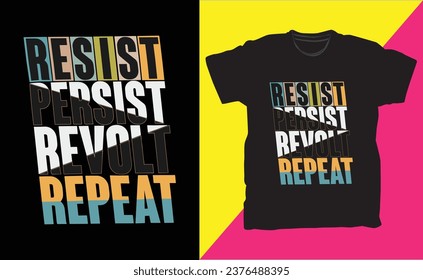 resistir persistir en la rebelión repetir diseño de camisetas de tipografía.