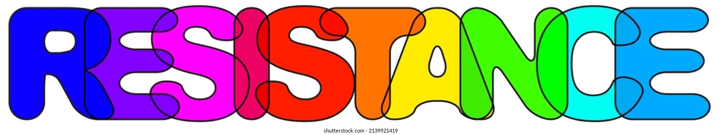 RESISTANCE rainbow text. Resist spectrum word, lettering, resisting message concept, opposition print, perseverance colorful quote vector illustration