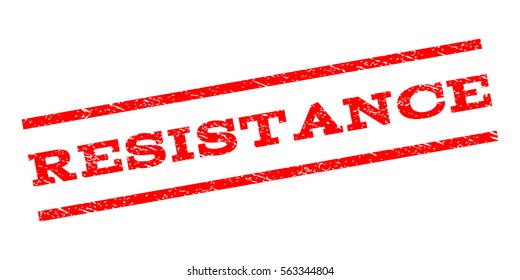 Resistance watermark stamp. Text caption between parallel lines with grunge design style. Rubber seal stamp with scratched texture. Vector red color ink imprint on a white background.