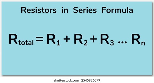 Resistors in series formula. Education. Science. School. Formula. Vector illustration.