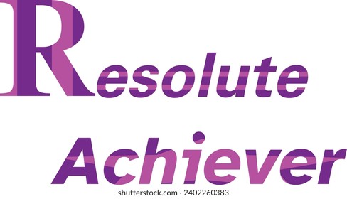 Resolute Achiever Shirt Design for Unstoppable Style , Quate of Resolute Achiever Design