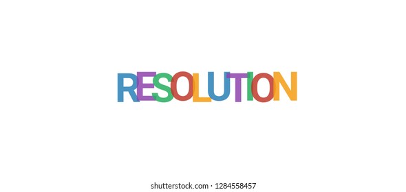 Resolution word concept. Colorful "Resolution" on white background. Use for cover, banner, blog.