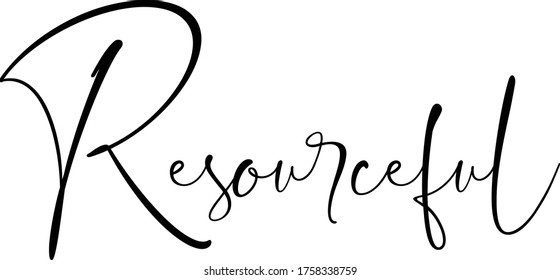 Resourceful quote. Modern calligraphy text. Vector hand-drawn illustration black and white