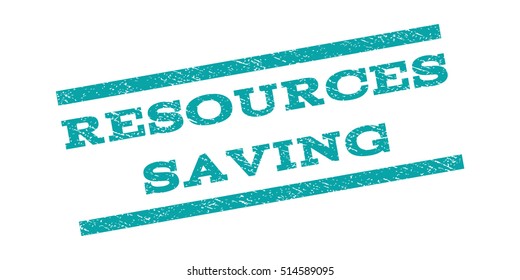 Resources Saving watermark stamp. Text tag between parallel lines with grunge design style. Rubber seal stamp with dust texture. Vector color ink imprint on a white background.