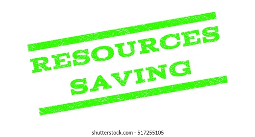 Resources Saving watermark stamp. Text tag between parallel lines with grunge design style. Rubber seal stamp with dirty texture. Vector color ink imprint on a white background.