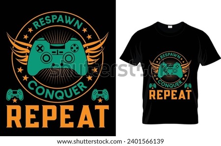 Respawn conquer repeat   Gaming T-Shirt Design, For Truly Gamers Only! White Controller Illustration.