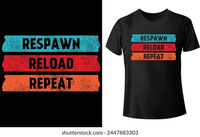 Respawn Reload Repeat T-Shirt Design für Gaming T-Shirt