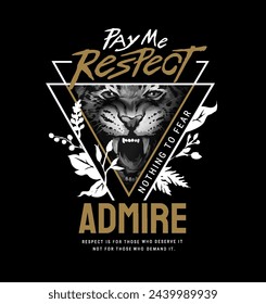 respect and admire slogan with panther head in triangle frame graphic hand drawn vector illustration on black background