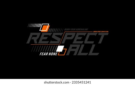 Respeto a todos, miedo a ninguno, tipografía abstracta eslogan de diseño moderno. Gráficos de ilustraciones vectoriales para camisetas impresas, ropa, fondo, afiche, pancarta, postal y contenido de medios sociales.
