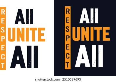 Respect All Unite All T-shirt Design