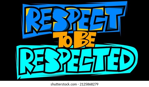 Respect To Be Respected. Lettering Quote. Hand Drawn Typography. Perfect Print For T Shirt, Stickers, Poster. Premium Free Vector.