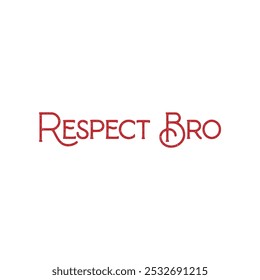 Respect bro inspirational t-shirt design vector