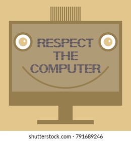Respect the computers.
A poster calling for a careful attitude when working with computers.