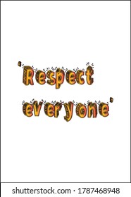 Respect everyone, 3d text t shirt vector sketch design mockup. powerful short quotes about life