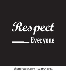 Respect Everyone Typography T-Shirt Design 