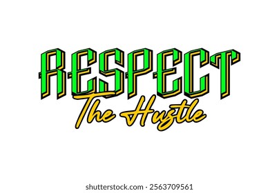 Respect the hustle design typography quotes t shirt